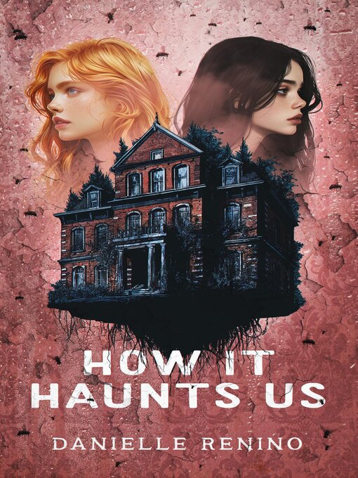 Title details for How It Haunts Us by Danielle Renino - Available